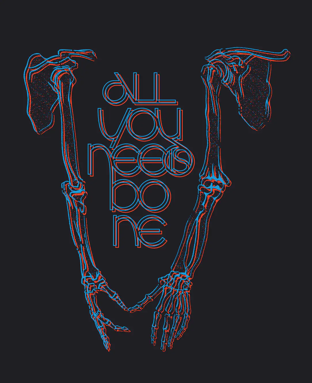 all you need is bone all you need is bone